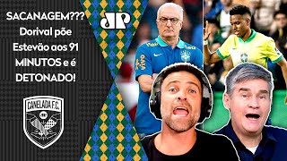 quotPOR É UMA PALHAÇADA O Dorival BOTOU o Estevão pra JOGAR SÓ 3 MINUTOS na Seleção Brasileiraquot [upl. by Prouty]