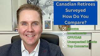 Canadian Retirees Surveyed  How Do You Compare [upl. by Lacram]