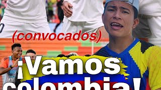 ¡VAMOS COLOMBIAlos convocados a la selección  Jhoyber Comedy ⚽ [upl. by Hugibert]