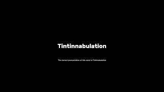 How to pronounce tintinnabulation grammar pronunciationmatters [upl. by Reginnej796]