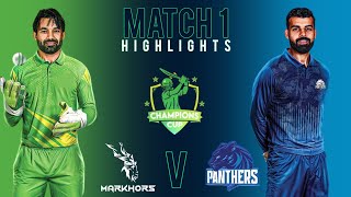 Markhors V Panthers  Match 01  Highlights  Bahria Town Champions Cup [upl. by Ialocin]