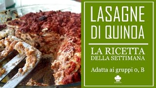 Ricetta delle Lasagne con farina di quinoa Adatta per i gruppi 0 [upl. by Gord961]