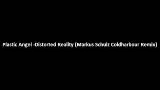 Plastic Angel Distorted Reality Markus Schulz Coldharbour Remix [upl. by Moe]