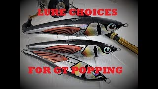 Lure choices for GT popping  what to use in all conditions [upl. by Alethea]