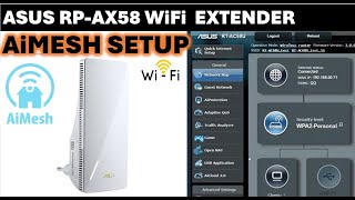 ASUS RPAX58 WiFi Extender AiMesh  Setup [upl. by Shaylah]