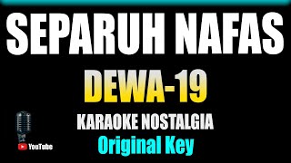 Separuh Nafas  Dewa 19  KARAOKE HD  Original Key [upl. by Wilhide]