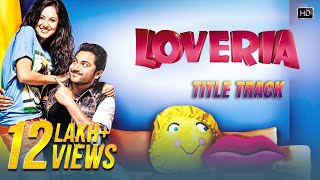 Loveria Title Song  Soham Chakraborty  Puja Banerjee  Samidh Mukherjee  Raja Chanda [upl. by Iatnahs]