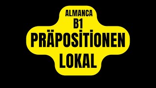 ALMANCA B1  DERS 12 Präpositionen  Lokal  Konum Edatı almanca goethe telc deutschland love [upl. by Risay]