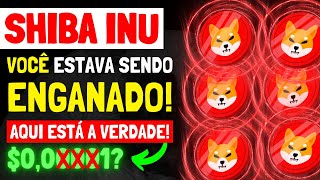 🚨 SHIBA INU  VOCÊ FOI ENGANADO AQUI ESTÁ A VERDADE ENTENDA TUDO AGORA [upl. by Leeland]