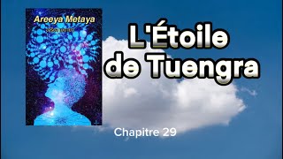 French LÉtoile de Tuengra Chapitre 29 Areeya Metaya Roman spirituel Livre audio [upl. by Latimore681]