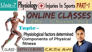 Physiological factors determined components of physical fitnessUnit7Physical Edu12CBSEChetan [upl. by Doniv]