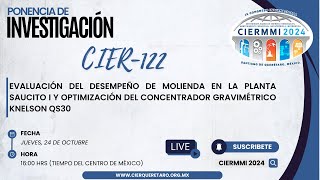 CIER122 EVALUACIÓN DEL DESEMPEÑO DE MOLIENDA EN LA PLANTA SAUCITO I Y OPTIMIZACIÓN DEL CONCENTRADOR [upl. by Yetta306]