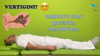 Risolvi dalle VERTIGINI con la manovra di Epley Diagnosi e trattamento [upl. by Notsuj]