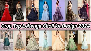 crop top lehenga  simple crop top lehenga designs crop top designs for lehenga 2024lehenga blouse [upl. by Aubreir]