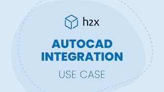 AutoCAD Integration  h2x Use Case [upl. by Mateya]