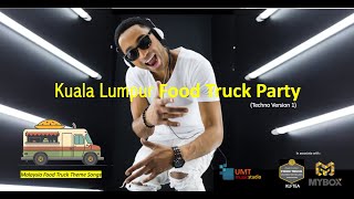 KL Food Truck Party Techno Version [upl. by Adlei]