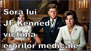 Victima lobotomiei  drama secretă a lui Rosemary Kennedy sora lui JF Kennedy [upl. by Rutger192]