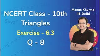 Class 10 Chapter 6 Ex 63 Q 8 Triangles Maths NCERT CBSE [upl. by Ayahc243]