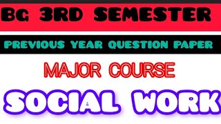 BG 3rd semester previous year question paper social work as major Course [upl. by Leiahtan]