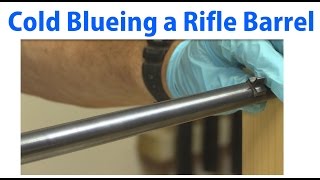 How to Cold Blue a Rifle Barrel  woodworkweb [upl. by Eitak794]