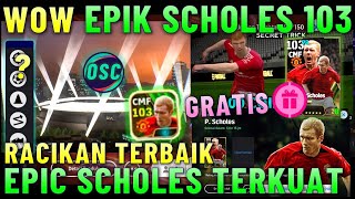 CARA DAPAT FREE 1 SCHOLES  RACIKAN TERBAIK P SCHOLES EPIK PEMBURU CELAH EFOOTBALL 2024 MOBILE [upl. by Carolle]