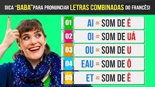 Dica muito fácil para pronunciar letras combinadas do francês [upl. by Mortie]