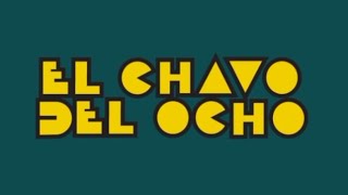 Main Theme  El Chavo del Ocho [upl. by Ledua]