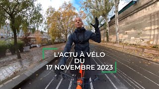 LActu Vélo à vélo  du 17 novembre 2023 [upl. by Hayyikaz148]