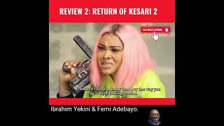 Review 2 Return of Kesari 2  Ibrahim Yekini amp Femi Adebayo [upl. by Zenia]