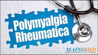 Polymyalgia Rheumatica ¦ Treatment and Symptoms [upl. by Ylaek]