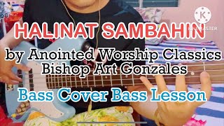 HALINAT SAMBAHIN by Anointed Worship Classics Bishop Art Gonzales Bass Cover Bass Lesson [upl. by Nairad339]