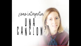 Como interpretar una canción [upl. by Swamy]