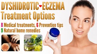 Dyshidrotic Eczema Treatment  Medical Treatments Natural Home Remedies and Prevention  Pompholyx [upl. by Yggep]