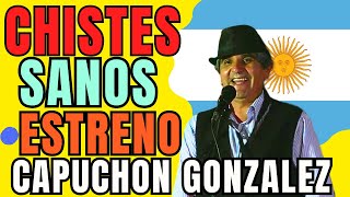 CHISTES ARGENTINOS LOS MEJORES  de Capuchon Gonzalez [upl. by Ylerebmik]