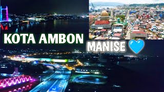 CANTIKNYA AMBON DI MALAM HARI  PESONA KOTA AMBON MANISE [upl. by Ezirtaeb]