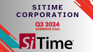 SiTime Corporation SITM Q3 2024 Earnings Call [upl. by Agneta]