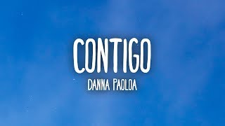 Danna Paola  Contigo LetraLyrics [upl. by Arvo762]