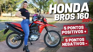 HONDA BROS 160 2024  5 pontos positivos e 5 negativos [upl. by Hayashi]