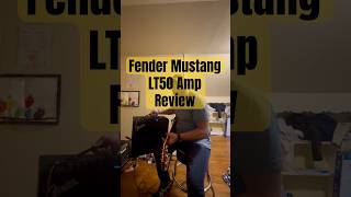 Fender Mustang LT50  Review guitar fendermustang amplifier [upl. by Duahsar99]