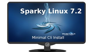 Sparky Linux 72 Orion Belt  Minimal Cli Installation Process [upl. by Ytram]