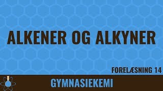 Alkener og alkyner  Kemi C  14 [upl. by Eidaj]