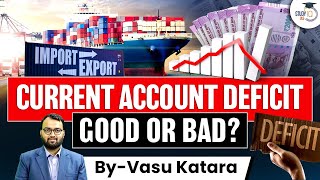 Current Account Deficit India  Import  Export  UPSC  StudyIQ IAS [upl. by Benton]