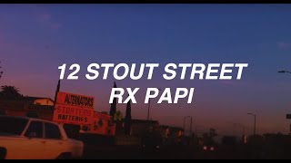 RX Papi  12 Stout Street Lyrics  Letra [upl. by Navak]