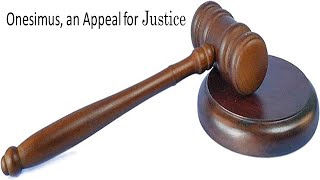 Onesimus an Appeal for Justice [upl. by Mylander]