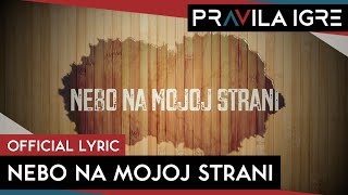 Pravila Igre  Nebo na mojoj strani Official lyric video [upl. by Car]