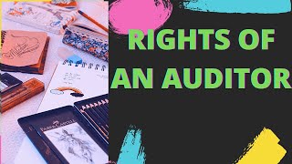 Rights of an Auditor I Rights or powers of an Auditor [upl. by Sontich537]