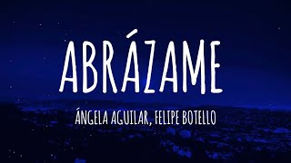 Ángela Aguilar Felipe Botello  Abrázame LetraLyrics [upl. by Eidac939]