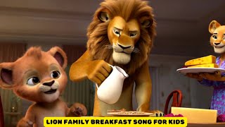 Lion Family Breakfast Song for Kids  Fun Morning Meal Story Song [upl. by Toole896]