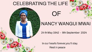 CELEBRATING THE LIFE OF NANCY WANGUI MWAI [upl. by Kcinomod79]