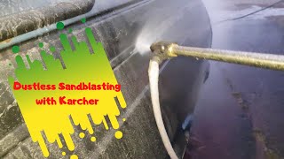 Dustless Sandblasting with a Karcher high pressure cleaner [upl. by Friedrich734]